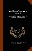 bokomslag American Short-Horn Record