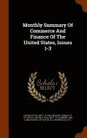 bokomslag Monthly Summary Of Commerce And Finance Of The United States, Issues 1-3