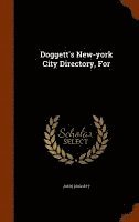 bokomslag Doggett's New-york City Directory, For