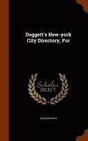 Doggett's New-york City Directory, For