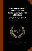 Robert Lynam, Philip Skelton, Samuel Burdy - Complete Works of the Late Rev. Philip Skelton, Rector of Fintona, Inbunden