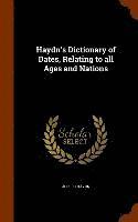 Joseph Haydn - Haydn's Dictionary of Dates, Relating to all Ages and Nations, Inbunden