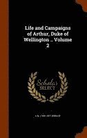 G N 1790?-1877 Wright - Life and Campaigns of Arthur, Duke of Wellington .. Volume 2, Inbunden