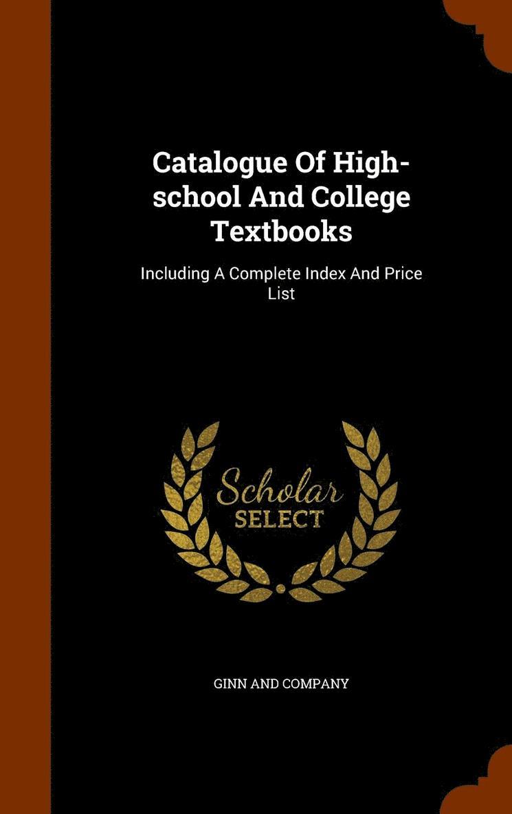 Catalogue Of High-school And College Textbooks 1