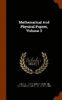 bokomslag Mathematical And Physical Papers, Volume 3