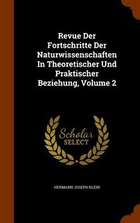 bokomslag Revue Der Fortschritte Der Naturwissenschaften In Theoretischer Und Praktischer Beziehung, Volume 2
