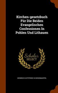 bokomslag Kirchen-gesetzbuch Fr Die Beiden Evangelischen Confessionen In Pohlen Und Lithauen