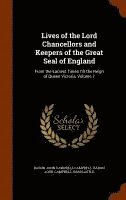 bokomslag Lives of the Lord Chancellors and Keepers of the Great Seal of England