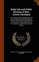 bokomslag Early Life and Public Services of Hon. Grover Cleveland
