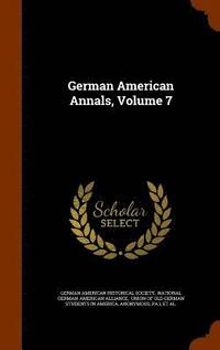 bokomslag German American Annals, Volume 7