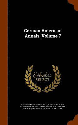 bokomslag German American Annals, Volume 7