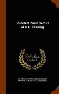 Selected Prose Works of G.E. Lessing 1