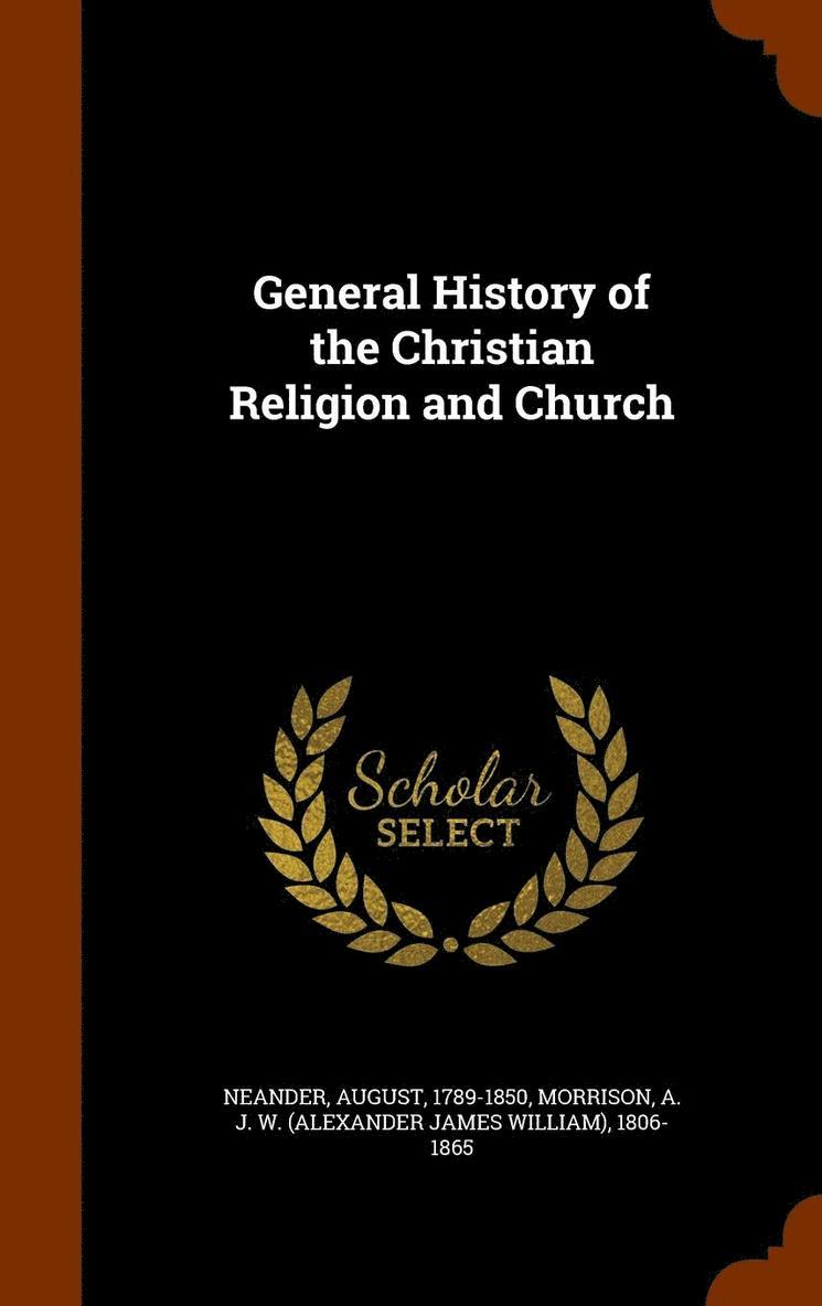 General History of the Christian Religion and Church 1