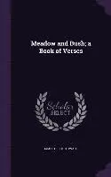 James Hebblethwaite - Meadow and Bush; a Book of Verses, Inbunden. Tillgänglighet: Lägg i varukorg