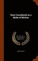 bokomslag Heat Considered as a Mode of Motion