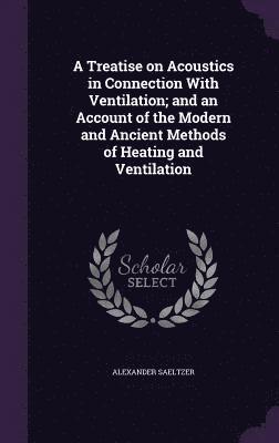 A Treatise On Acoustics In Connection Wi 1