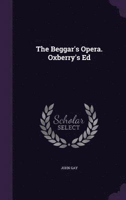 The Beggar's Opera. Oxberry's Ed 1