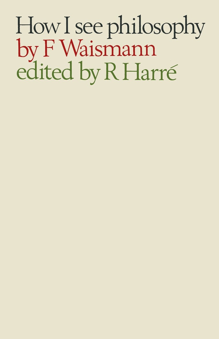 Friedrich Waismann, Rom Harre - How I See Philosophy, Häftad