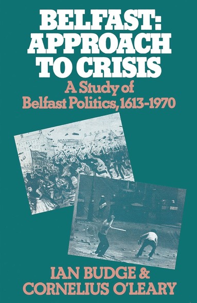 bokomslag Belfast: Approach to Crisis