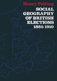 bokomslag Social Geography of British Elections 1885-1910
