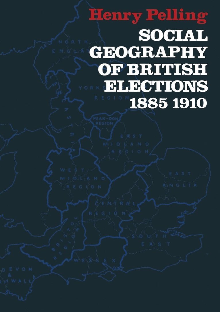 Social Geography of British Elections 18851910 1