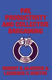 bokomslag Pay, Productivity and Collective Bargaining