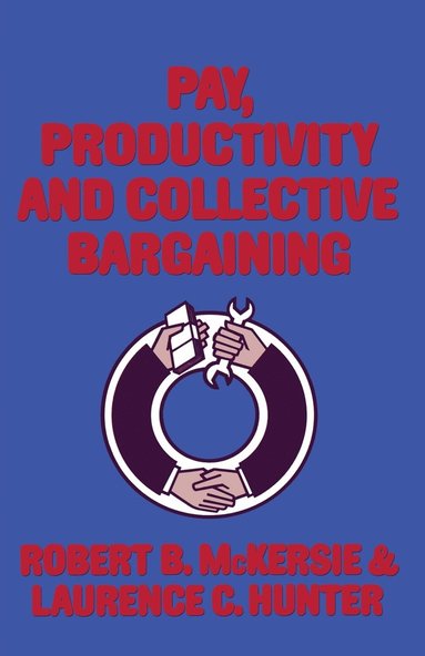 bokomslag Pay, Productivity and Collective Bargaining