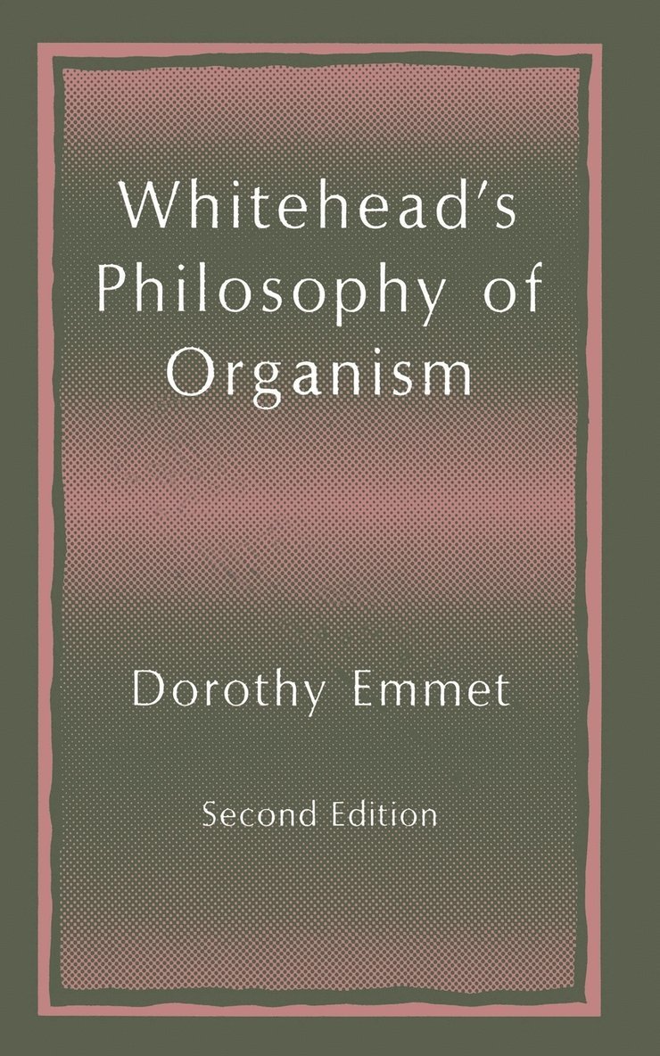 Whiteheads Philosophy of Organism 1