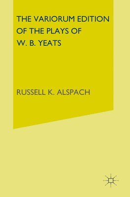 The Variorum Edition of the Plays of W.B.Yeats 1