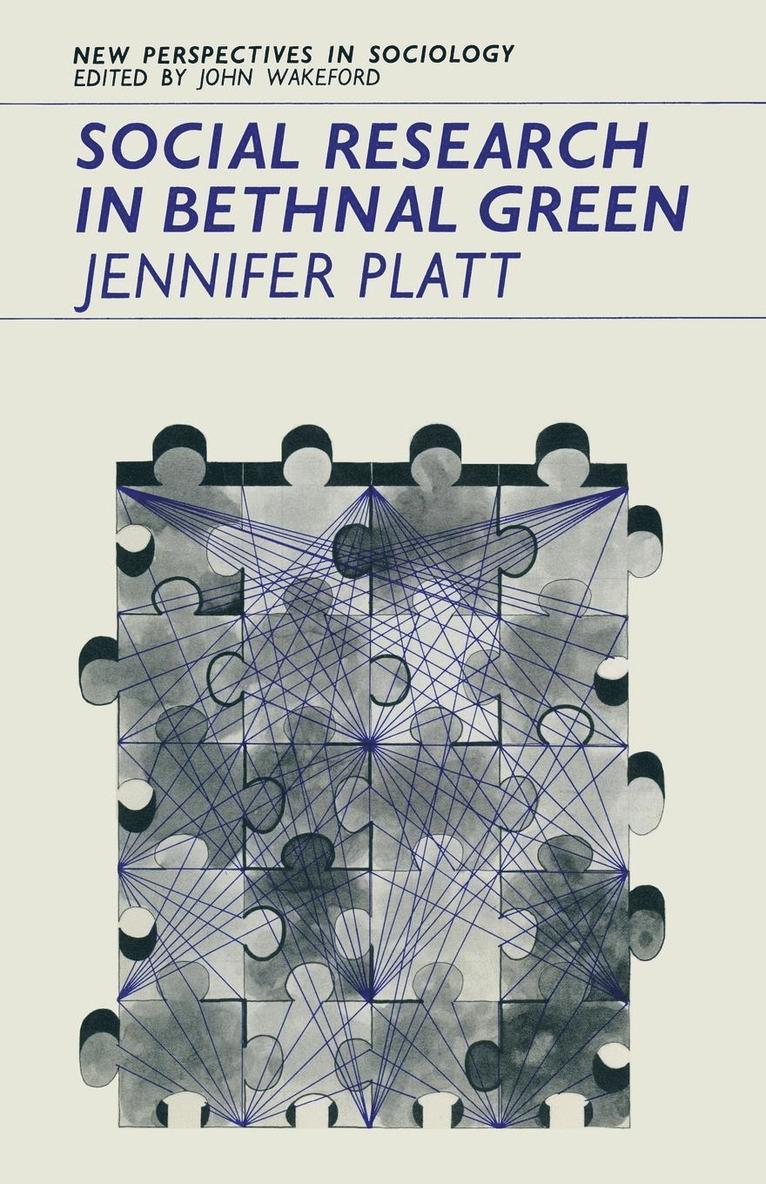 Jennifer Platt - Social Research in Bethnal Green: An Evaluation of the Work of the Institute of Community Studies, Häftad