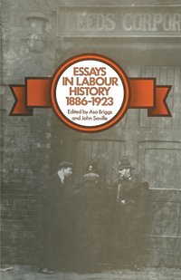bokomslag Essays in Labour History 18861923