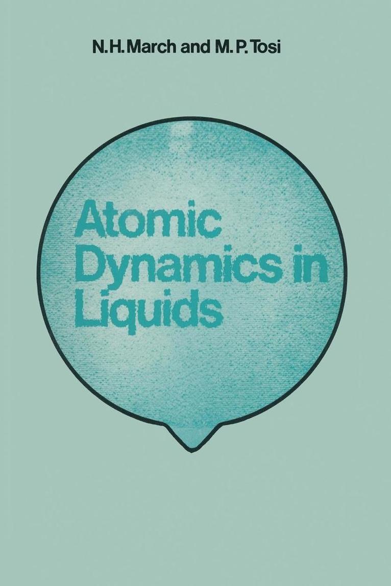 Norman Henry March, M. P. Tosi - Atomic Dynamics in Liquids, Häftad