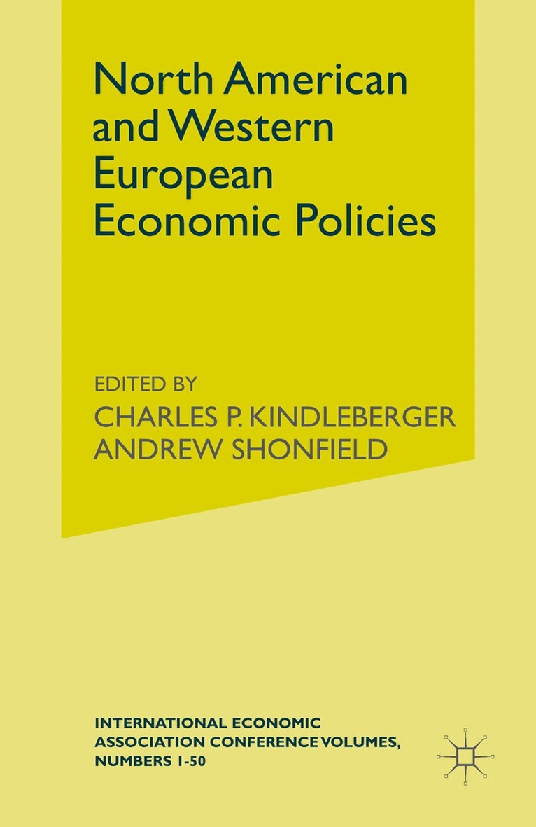 A Shonfieldd, A. Shonfieldd, Charles P Kindleberger, Charles P. Kindleberger, Andrew Shonfield - North American and Western European Economic Policies, Häftad
