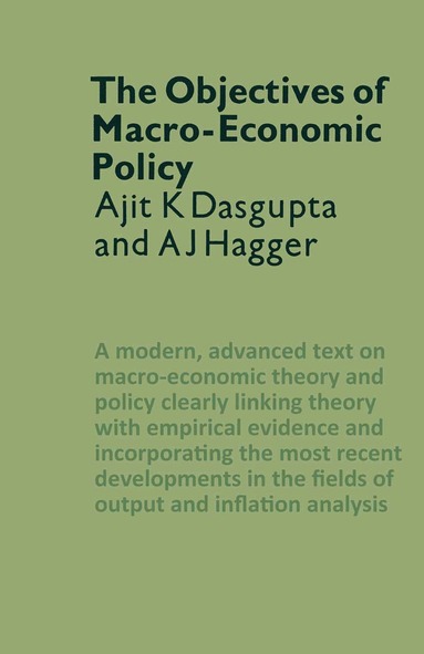 Ajit K. Dasgupta, A.J. Hagger - Objectives of Macro-Economic Policy, Häftad
