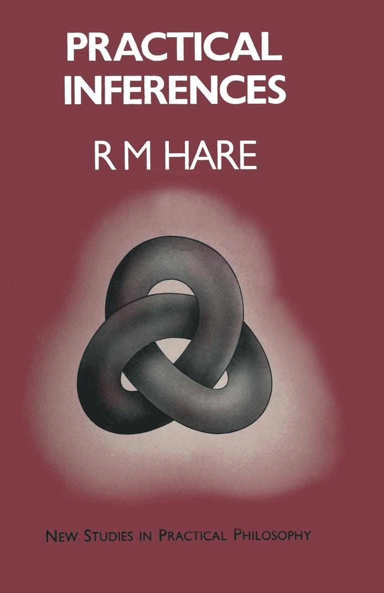 R. M. Hare - Practical Inferences, Häftad