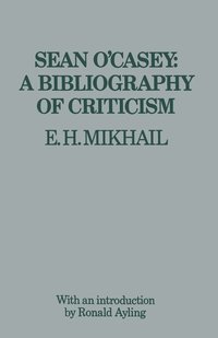 bokomslag Sean OCasey: A Bibliography of Criticism