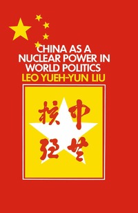 bokomslag China as a Nuclear Power in World Politics