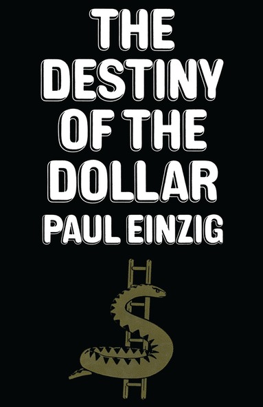 bokomslag Destiny of the Dollar