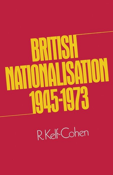 bokomslag British Nationalisation 19451973