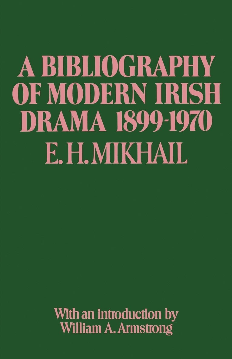 A Bibliography of Modern Irish Drama 18991970 1