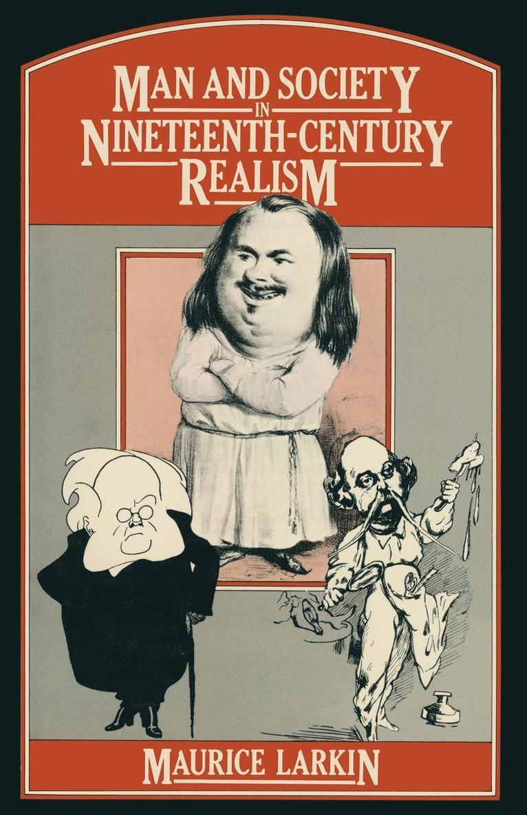 Maurice Larkin - Man and Society in Nineteenth-Century Realism: Determinism and Literature, Häftad