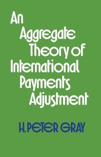 bokomslag An Aggregate Theory of International Payments Adjustment