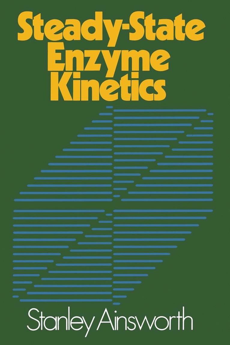 S. Ainsworth - Steady-State Enzyme Kinetics, Häftad