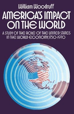 William Woodruff - America's Impact on the World, Häftad