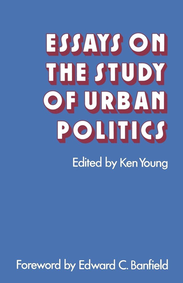 Essays on the Study of Urban Politics 1