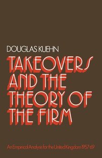 bokomslag Takeovers and the Theory of the Firm