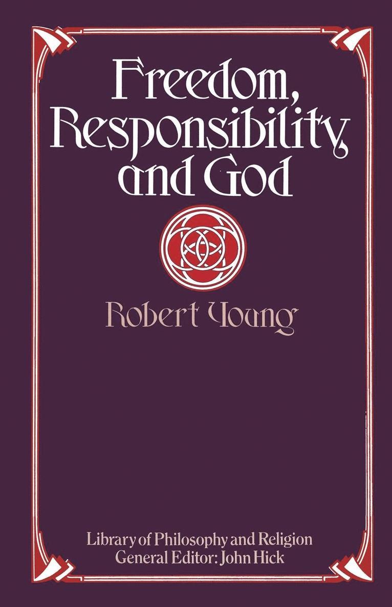 Robert B. Young - Freedom, Responsibility and God, Häftad
