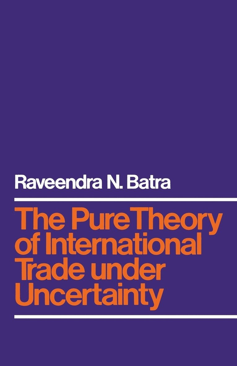 The Pure Theory of International Trade under Uncertainty 1