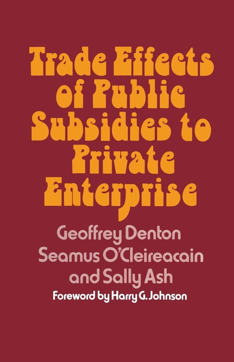 Trade Effects of Public Subsidies to Private Enterprise 1