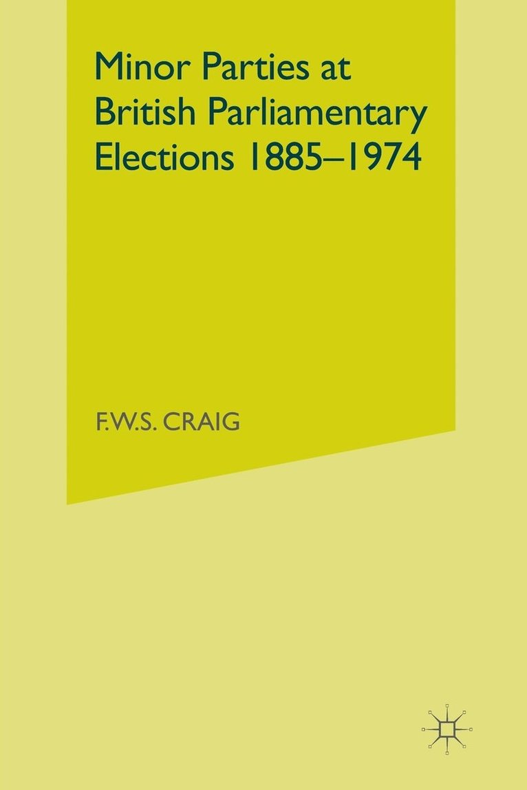 Minor Parties at British Parliamentary Elections 18851974 1